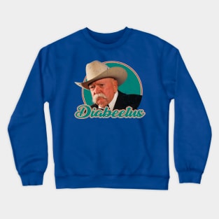 Diabeetus / Wilford Brimley - Vintage Crewneck Sweatshirt